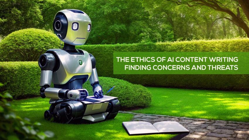The Ethics of AI Content Writing: Finding Concerns and Threats