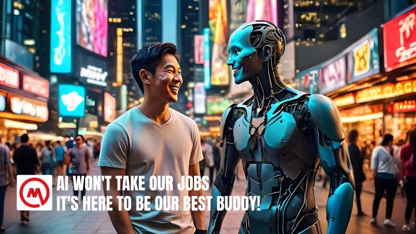 AI Won't Take Our Jobs; It's Here to Be Our Best Buddy!