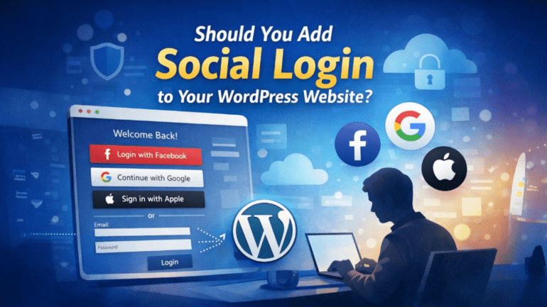Should You Add Social Login to Your WordPress Website?
